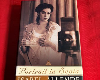 Portrait in Sepia, by Isabel Allende, Stated First Edition, Hardcover Book, 2001