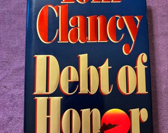 Debt of Honor, by Tom Clancy, First edition, Hardcover with dust jacket, 1994.