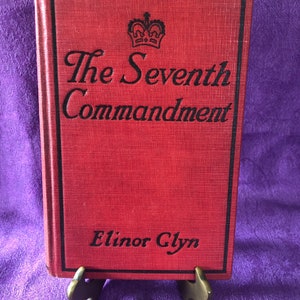 Le septième commandement, par Elinor Glyn, première édition, livre à couverture rigide, 1902