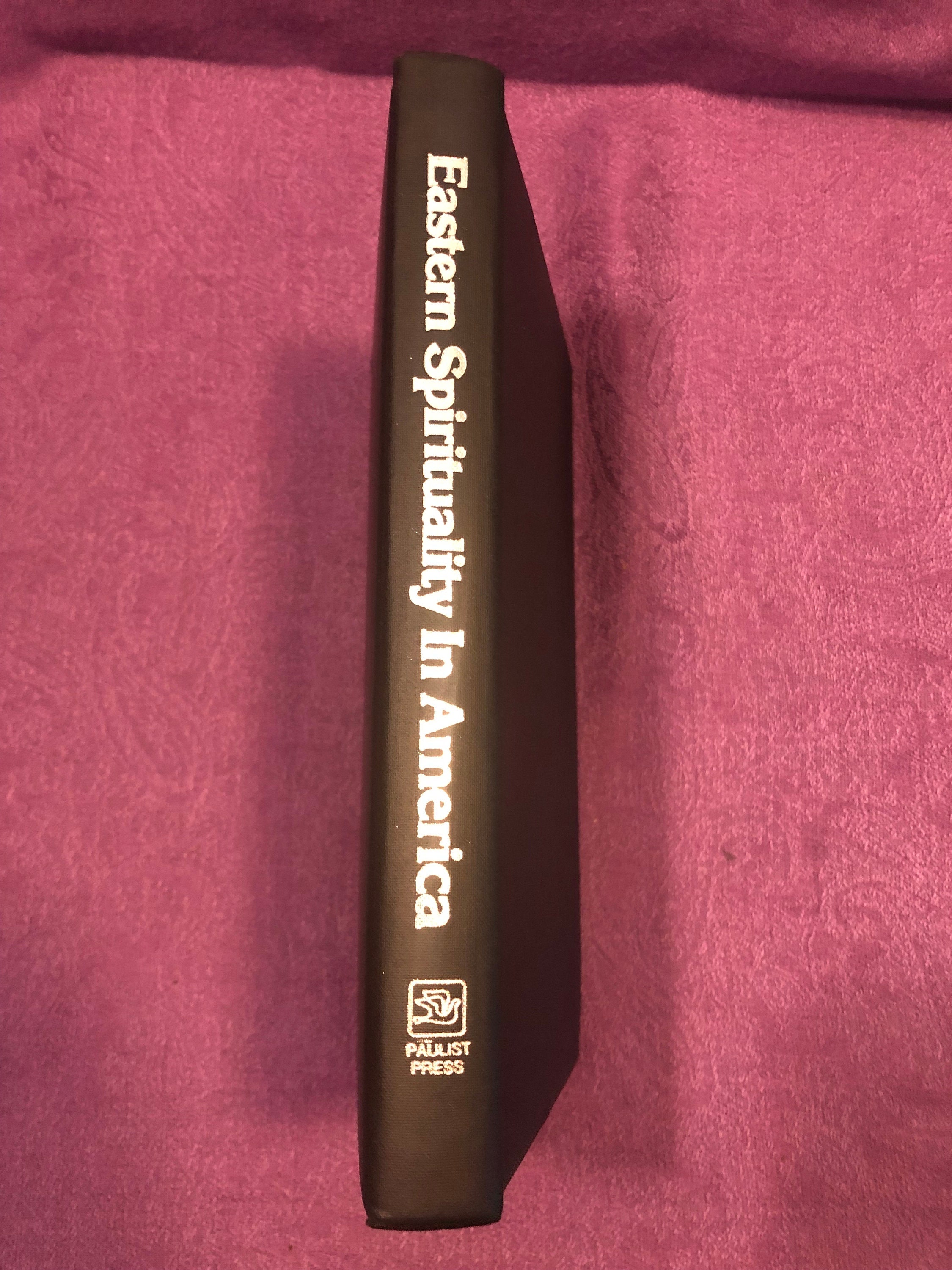 Eastern Spirituality in America, Selected Writings, Edited by Robert S.  Ellwood, Sources of American Spirituality, Hardcover Book, 1987 - Etsy, image size:2250x3000
