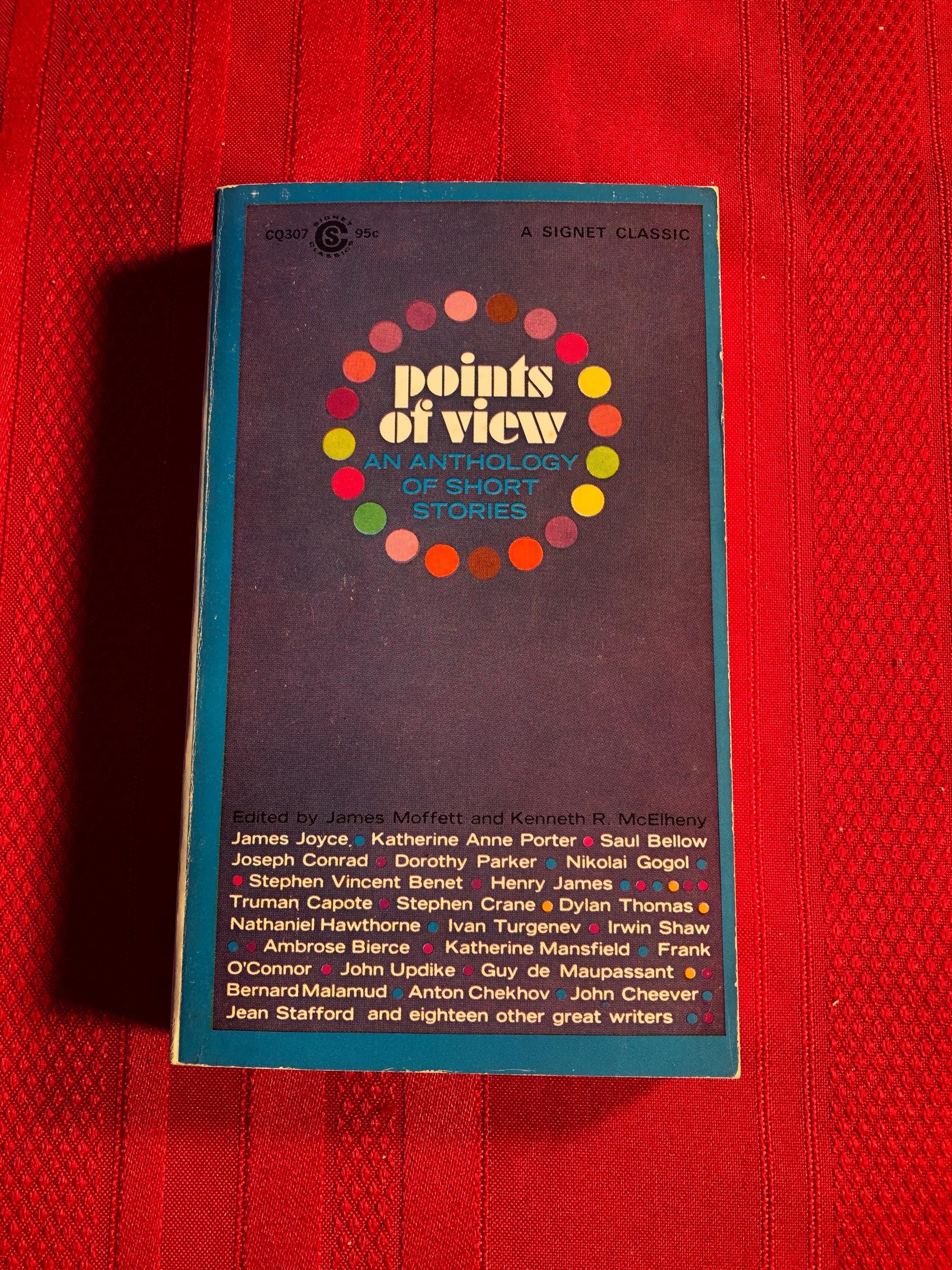 Points of View, Am Anthology of Short Stories, Edited by James Moffett and Kenneth R. McElheny, Paperback Book, 1966