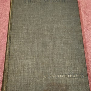 Oliver Wiswell, by Kenneth Roberts, First Edition, Second Printing before Publication, Hardcover Book, 1940