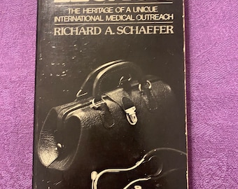 Legado, El legado de una singular iniciativa médica internacional, Richard A. Schaefer, Primera edición, Libro de bolsillo, 1977