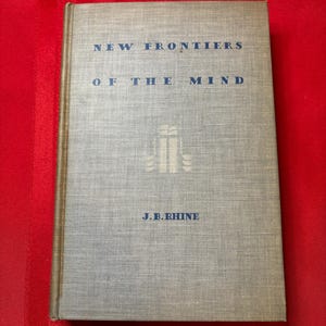 New Frontiers of the Mind, The Story of the Duke Experiments, door J.B. Rhine, hardcover, 1937