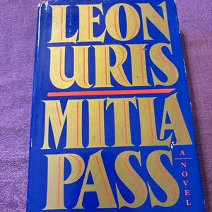 Mitla Pass, a Novel by Leon Uris, Hardcover Book, 1988