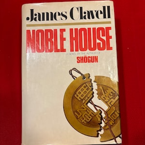 Noble House, A Novel by the Author of Shogun, James Clavell, First Edition, 3rd Printing, 1981