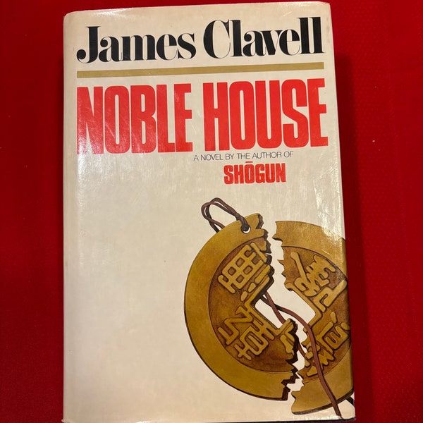 Noble House, un roman de l'auteur de Shogun, James Clavell, première édition, 3e impression, 1981
