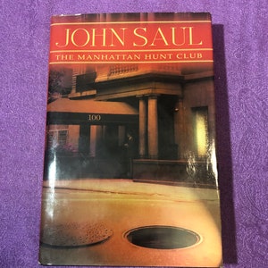 The Manhattan Hunt Club, by John Saul, First Edition, Hardcover Book, 2001