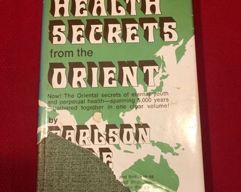 Health Secrets From the Orient, by Carlson Wade, First Edition, Hardcover Book, 1973