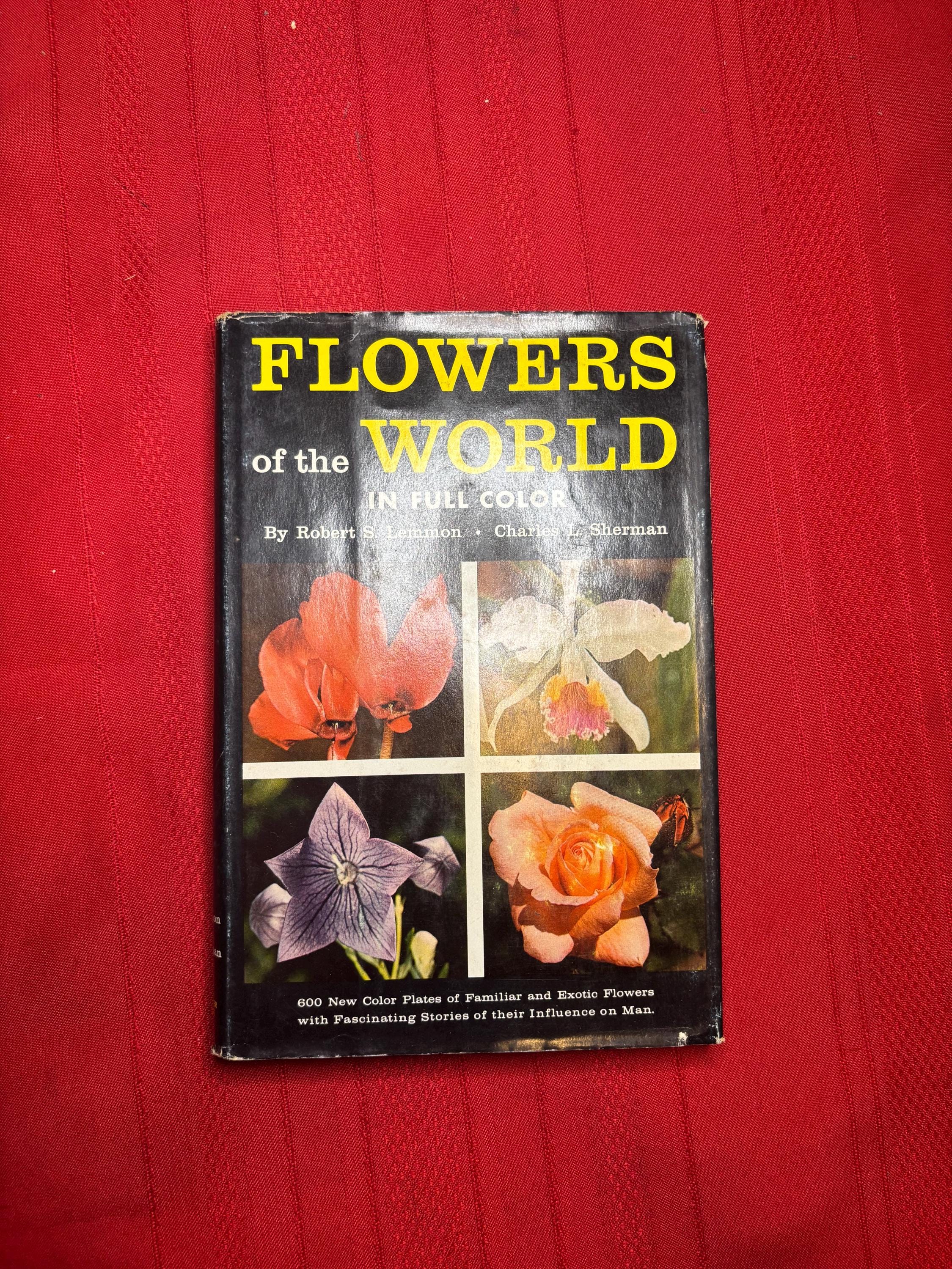 Flowers of the World in Full Color, by Robert S. Lemmon and