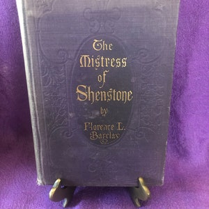 The Mitress of Shenstone, by Florence L. Barclays, First Edition Hardcover Book, 1910