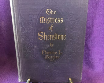 The Mitress of Shenstone, by Florence L. Barclays, First Edition Hardcover Book, 1910