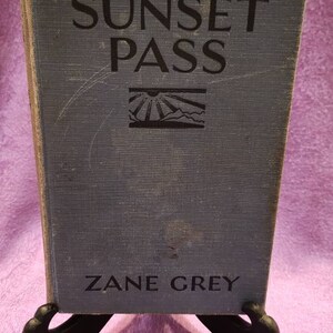 Sunset Pass, by Zane Grey, Hardcover Book, 1931, Vintage Western Novel