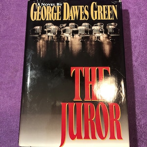 The Juror, A Novel, by George Dawes Green, First Edition, Hardcover Book, 1995