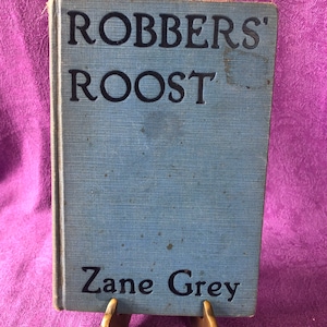 Robbers’ Roost, Zane Grey, Hardcover Book, 1932