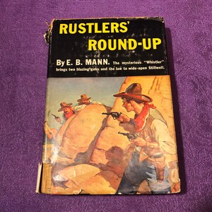 Rustlers’ Round-Up, by E. B. Mann, Hardcover Book, 1933