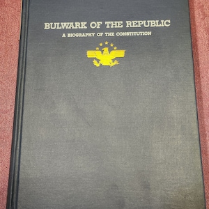 Bulwark of the Republic, A Biography of the Constitution, by Burton J. Hendrick, Stated First Edition, Hardcover Book, 1937