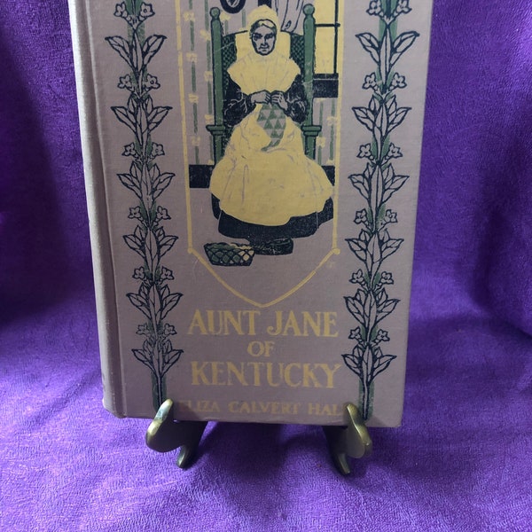Aunt Jane of Kentucky, by Eliza Calvert Hall, Hardcover Book, 1911