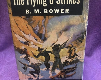 The Flying U Strikes, by B. M. Bower, Hardcover Book, 1941