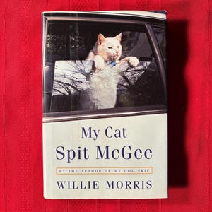 My Cat Spit McGee, by Willie Morris, First Edition, Hardcover Book, 1999