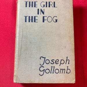 The Girl in the Fog, A Mystery Novel by Joseph Gollomb, Hardcover Book, 1923