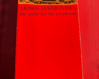 The Guide For the Perplexed, by Moses Maimonides, Translated From the Original Arabic Text by M. Friedlander, Ph.D., Paperback Book, 2000