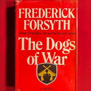 The Dogs of War, by Frederick Forsyth, Book Club Edition, Hardcover Book, 1974