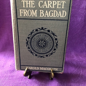 The Carpet From Bagdad, by Harold MacGrath, Hardcover Book, 1911