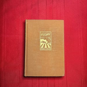Peony, by Pearl S. Buck, Hardcover Book, 1948