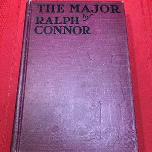 The Major, by Ralph Connor, Hardcover Book, 1917