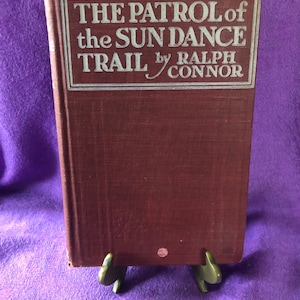 The Patrol of the Sundance Trail, by Ralph Connor, Hardcover Book, 1914