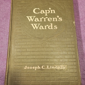 Cap&#39;n Warren&#39;s Wards, by Joseph C. Lincoln, First Edition, Hardcover Book, 1911