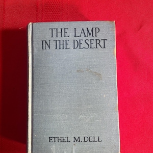The Lamp in the Desert, by Ethel M. Dell, Hardcover Book, 1919