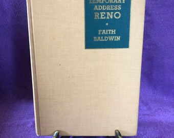 Temporary Address Reno, by Faith Baldwin, First Edition, Hardcover Book, 1941