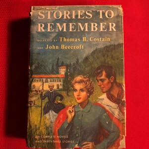 Stories to Remember, Selected by Thomas B. Costain and John Beecroft, 6 Complete Novels and 33 Stories, Hardcover Book, 1956, Volume 2