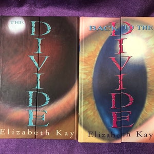 The Divide and Back to the Divide, by Elizabeth Kay, First Edition, Hardcover Book Set, 2003 and 2004