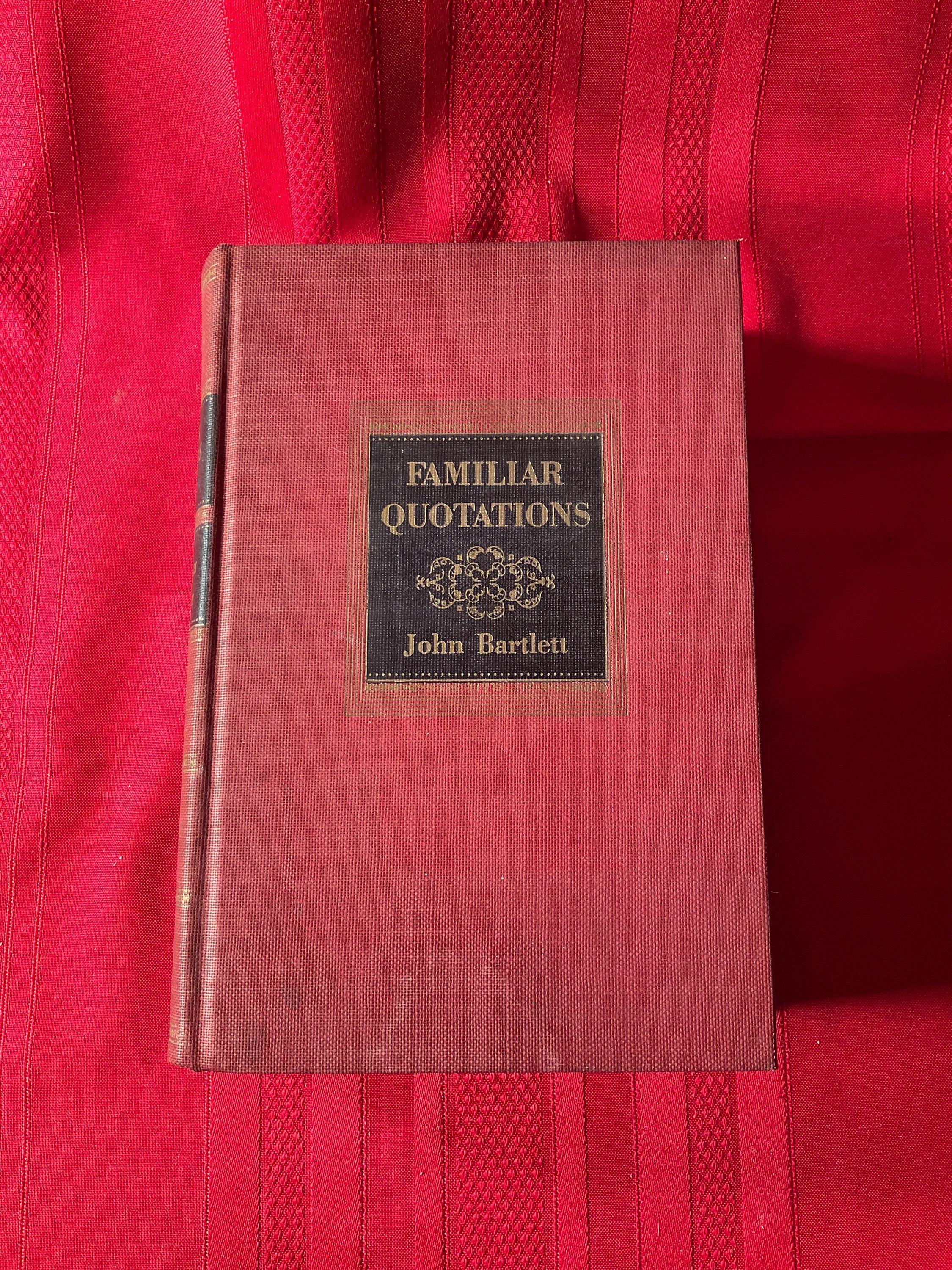 Familiar Quotations, by John Bartlett, Eleventh Edition, Hardcover