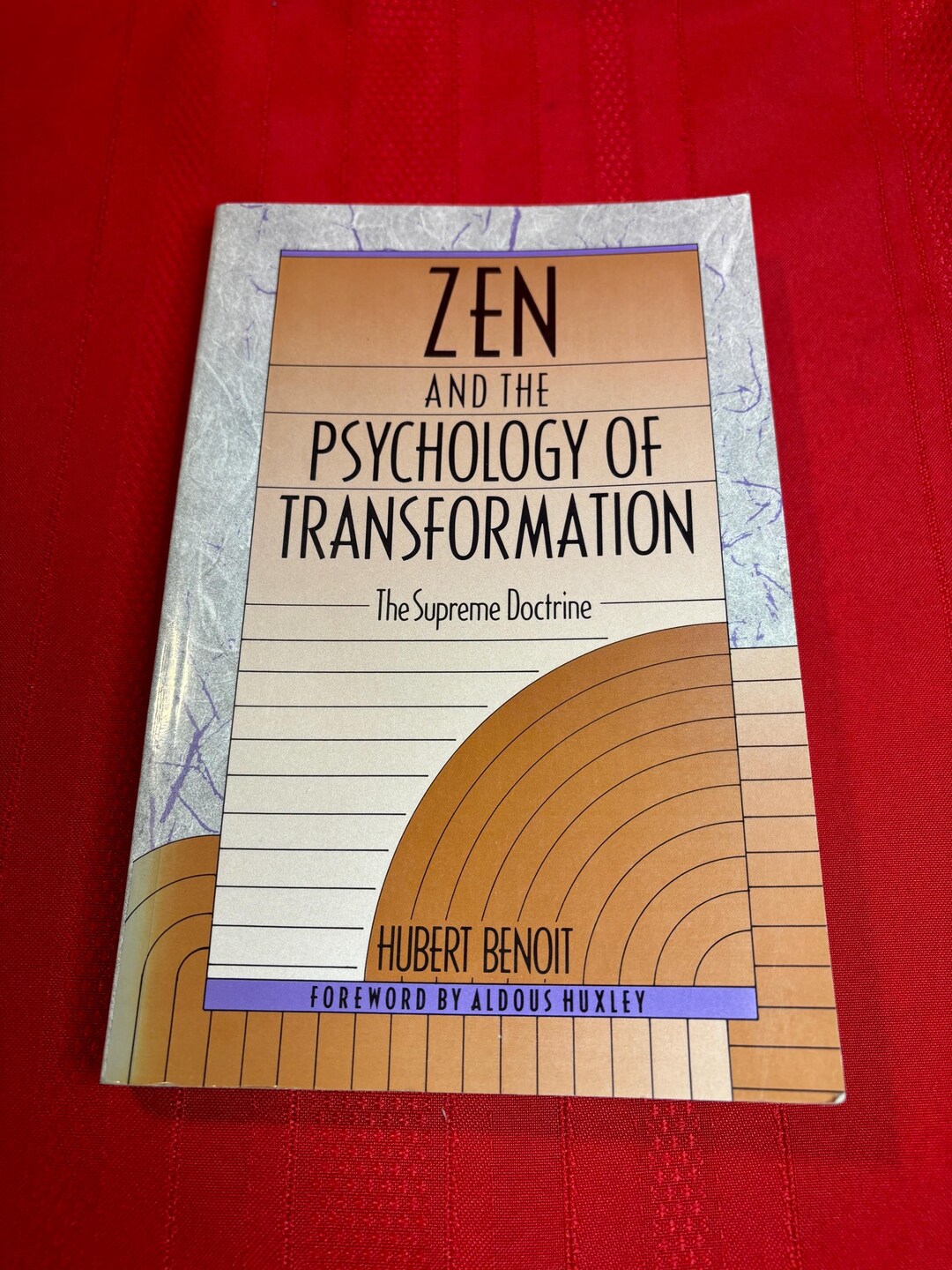 Hubert Benoit Zen and the Psychology of Transformation, the Supreme Doctrine, by ...