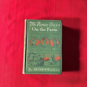 The Rover Boys on the Farm or Last Days at Putnam Hall, by Arthur M. Winfield, Hardcover Book, 1908