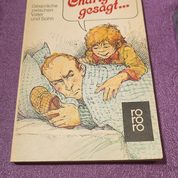 Papa- Charly hat gesagt... Gesprache zwischen Vater und Sohn, Paperback Book, 1983