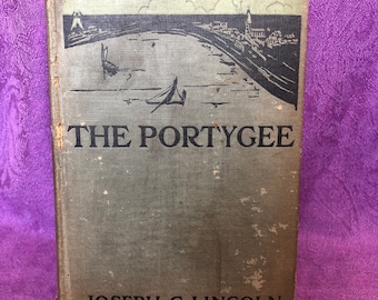 The Portygee, by Joseph C. Lincoln, Hardcover Book, 1920