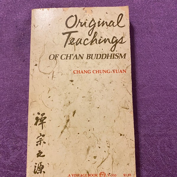 Original Teachings of Ch’an Buddhism, by Chang Ching-Yuan, First Vintage Books Edition, Paperback Book, 1971