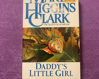 Daddy’s Little Girl, by Mary Higgins Clark, The Queen of Suspense, First Edition, Paperback Book, 2003