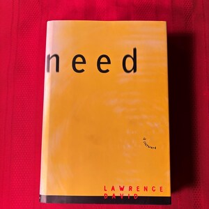 Need, by Lawrence David, First Edition, Hardcover Book, 1994