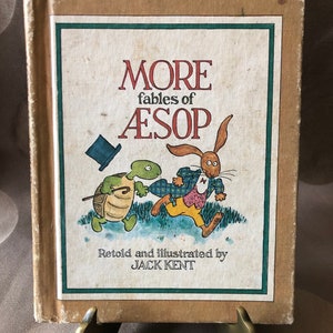 More fables of Aesop, Retold and illustrated by Jack Kent, Hardcover Book, 1974