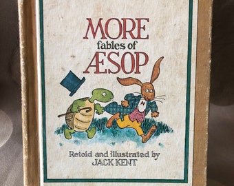 More fables of Aesop, Retold and illustrated by Jack Kent, Hardcover Book, 1974