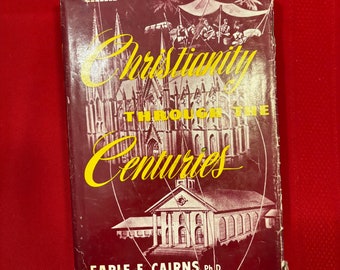 Das Christentum durch die Jahrhunderte, von Earle E. Cairns, Phd, Hardcover Buch, 1967