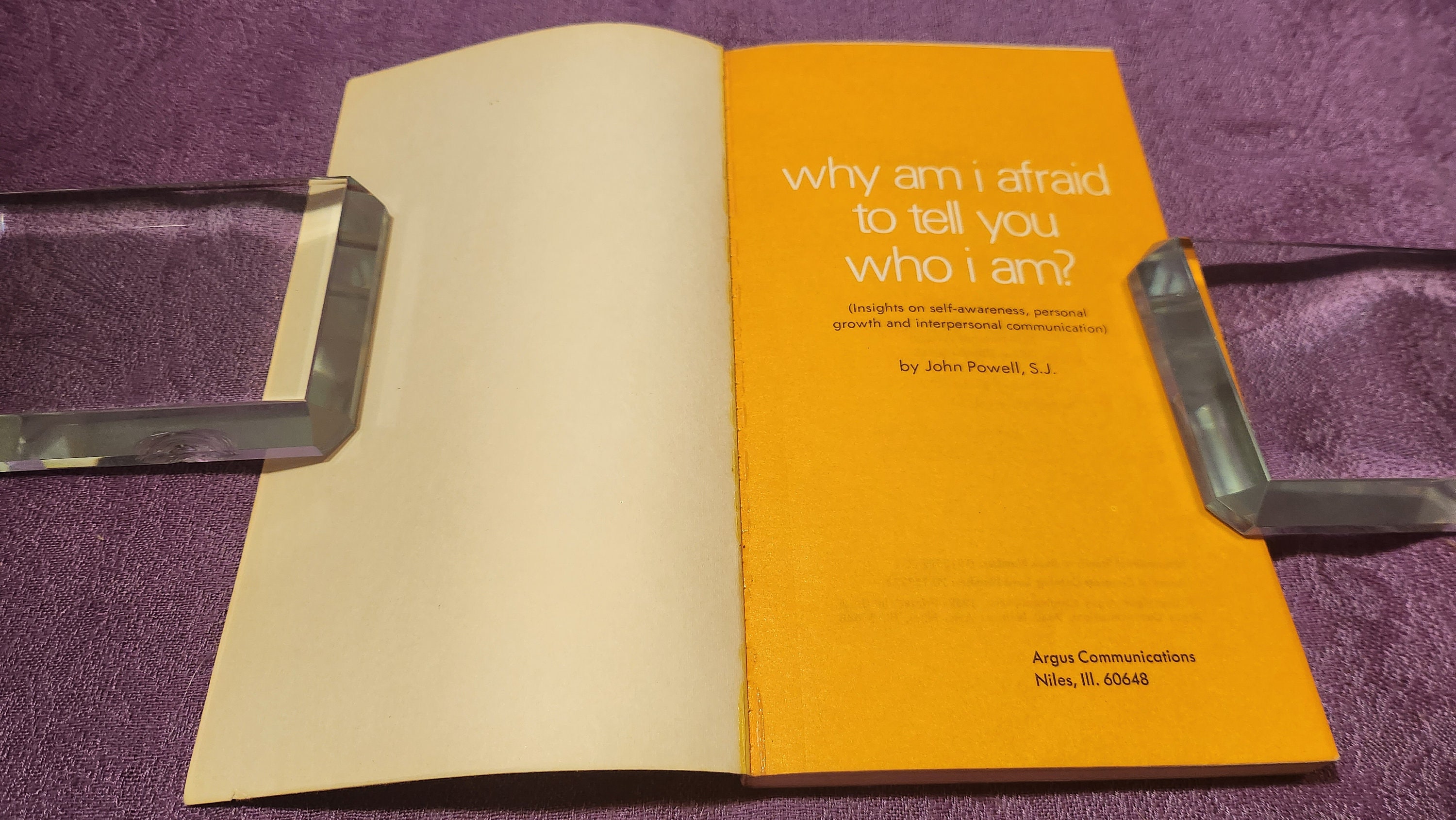 Why Am I Afraid to Tell You Who I Am by John Powell, S.J. First Edition