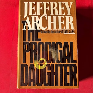 The Prodigal Daughter, by Jeffrey Archer, First Edition, Hardcover Book, 1982