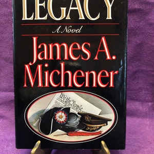 Legacy, by James A. Michener, Stated First Edition, Hardcover Book, 1987